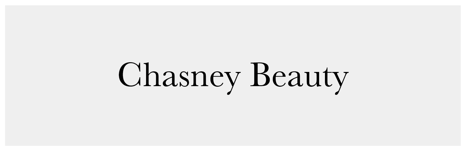 CHASNEY BEAUTY